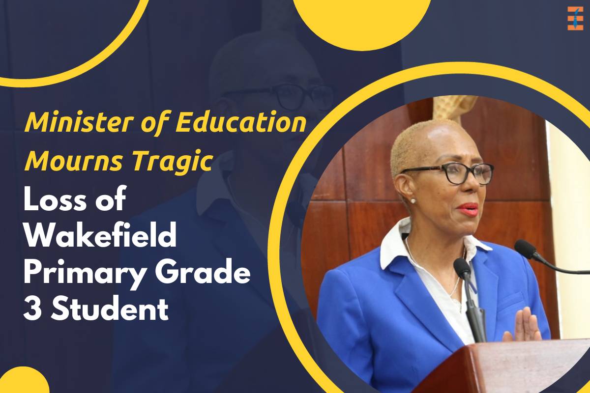 Minister of Education Mourns Tragic Loss of Wakefield Primary Grade 3 Student