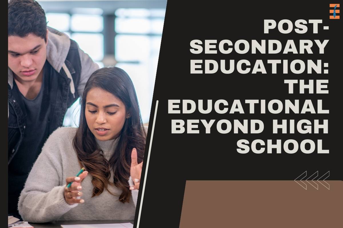 Post-Secondary Education: The Educational Beyond High School