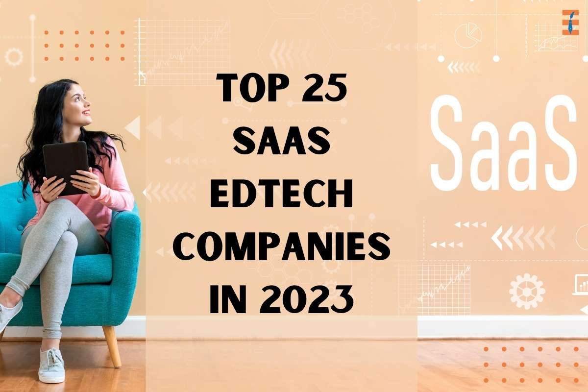 Top 25 SaaS EdTech Companies in 2023