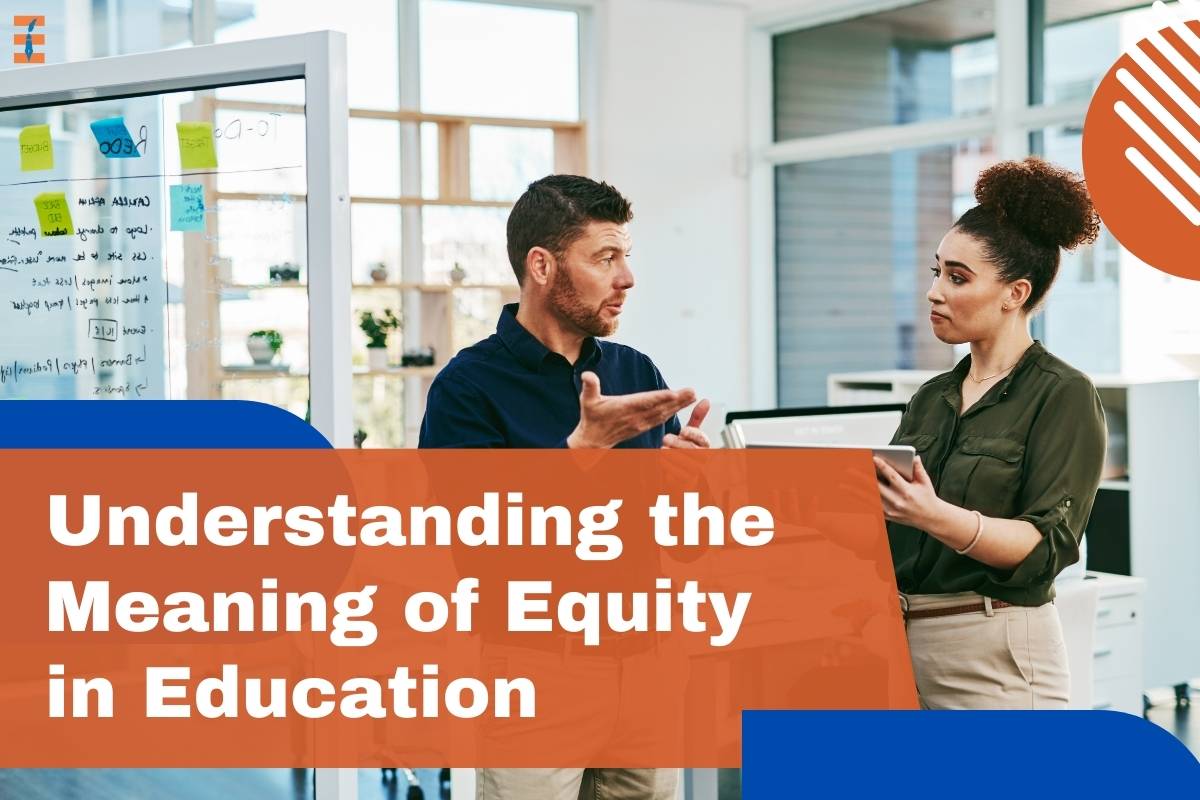 Understanding the Meaning of Equity in Education