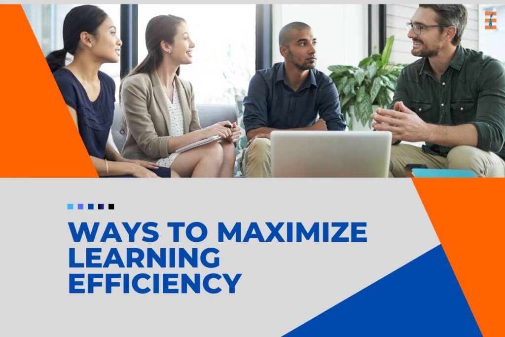 10 Effective Study Strategies And Tips To Maximize Learning Efficiency | Future Education Magazine