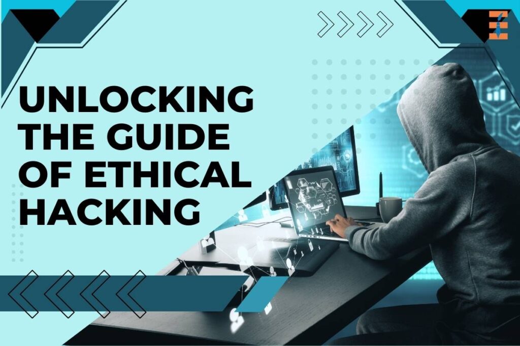 Ethical Hacking Certification: A Comprehensive Guide | Future Education Magazine
