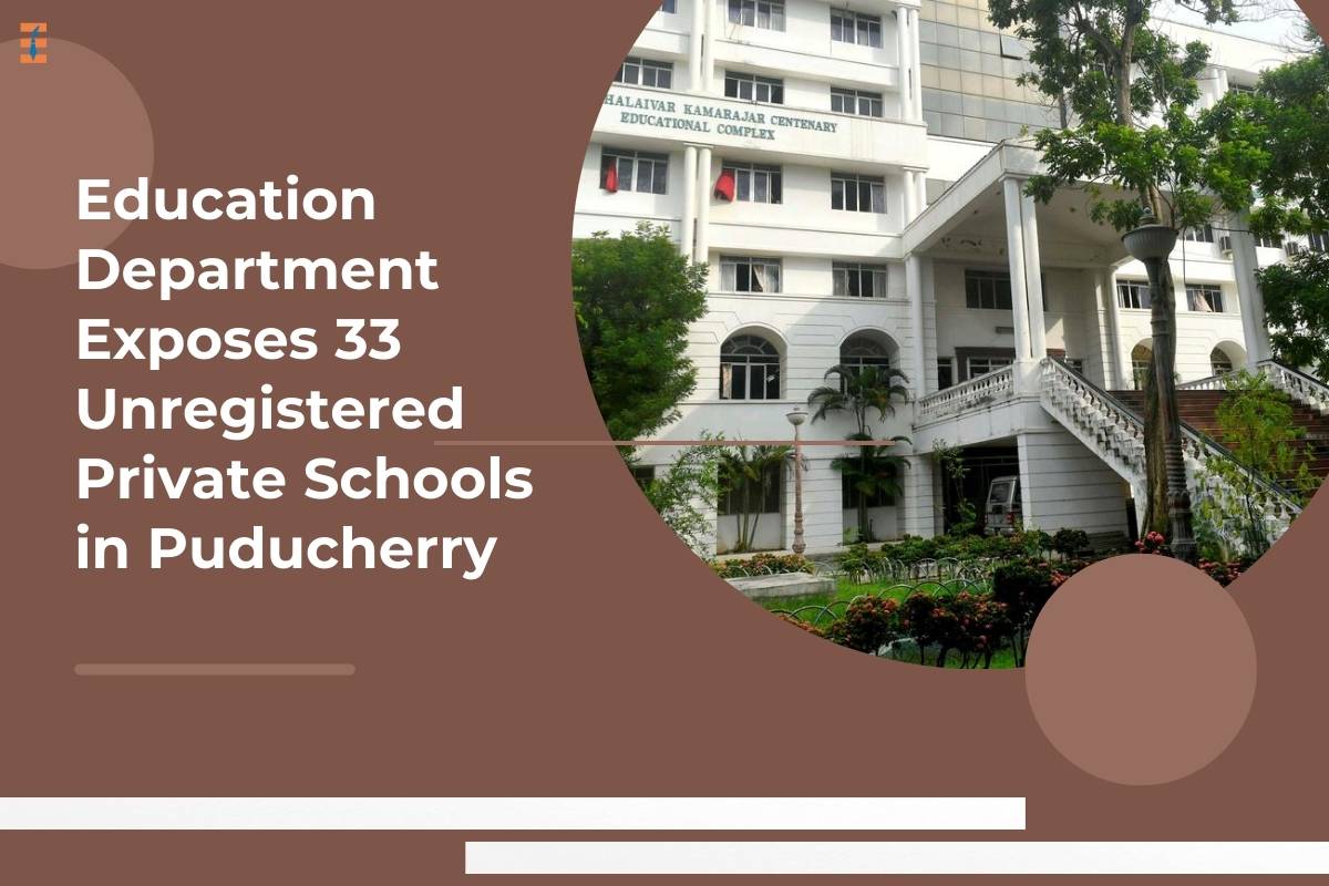 Education Department Exposes 33 Unregistered Private Schools in Puducherry