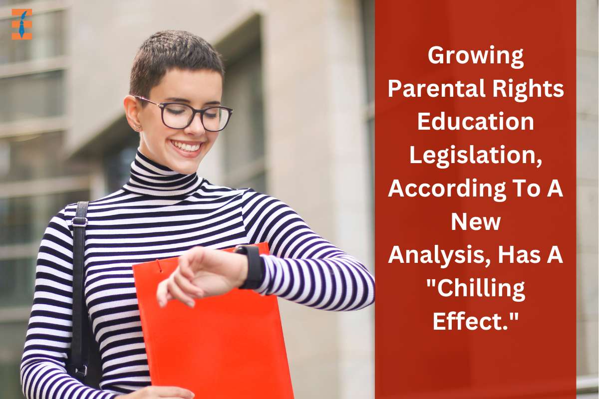 Growing Parental Rights Education Legislation, According To A New Analysis, Has A "Chilling Effect."