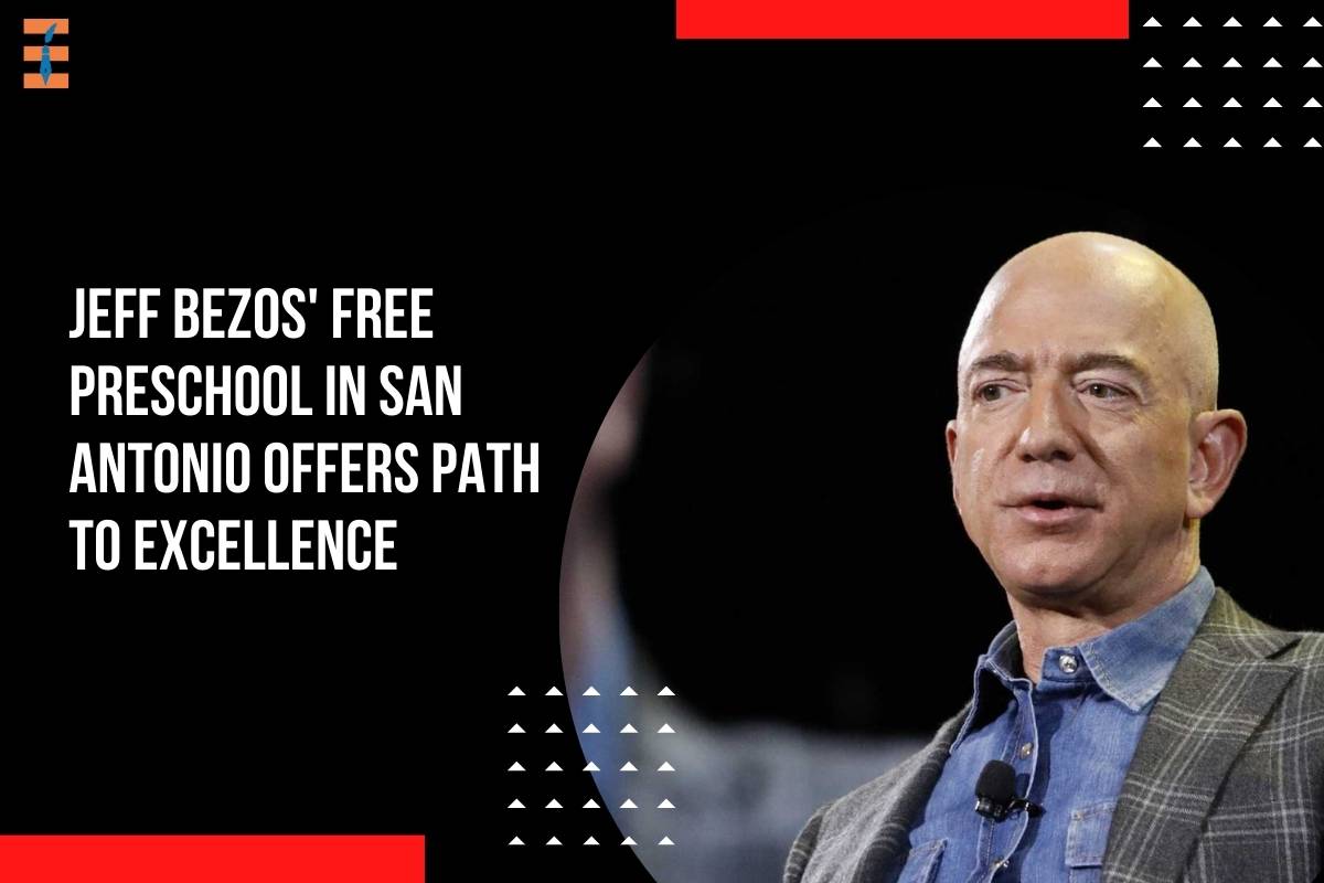 Jeff Bezos' Free Preschool in San Antonio Offers Path to Excellence