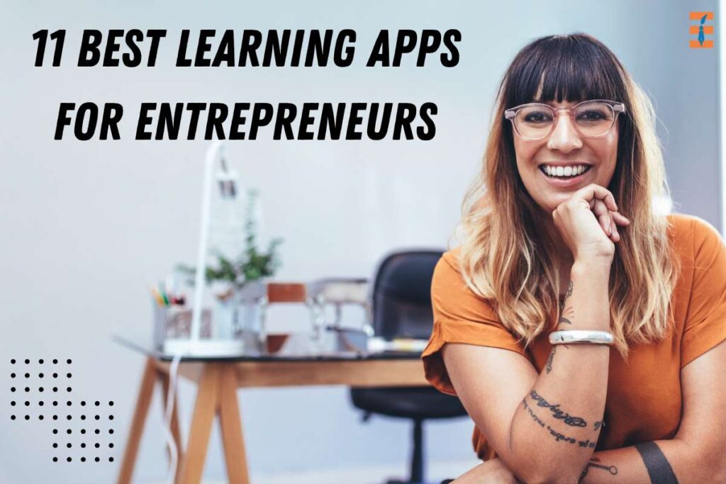 11 Best Learning Apps for Entrepreneurs | Future Education Magazine
