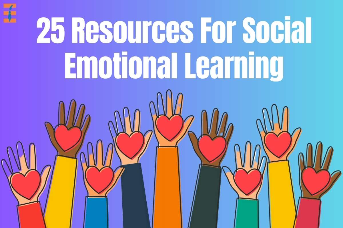 25 Resources For Social Emotional Learning