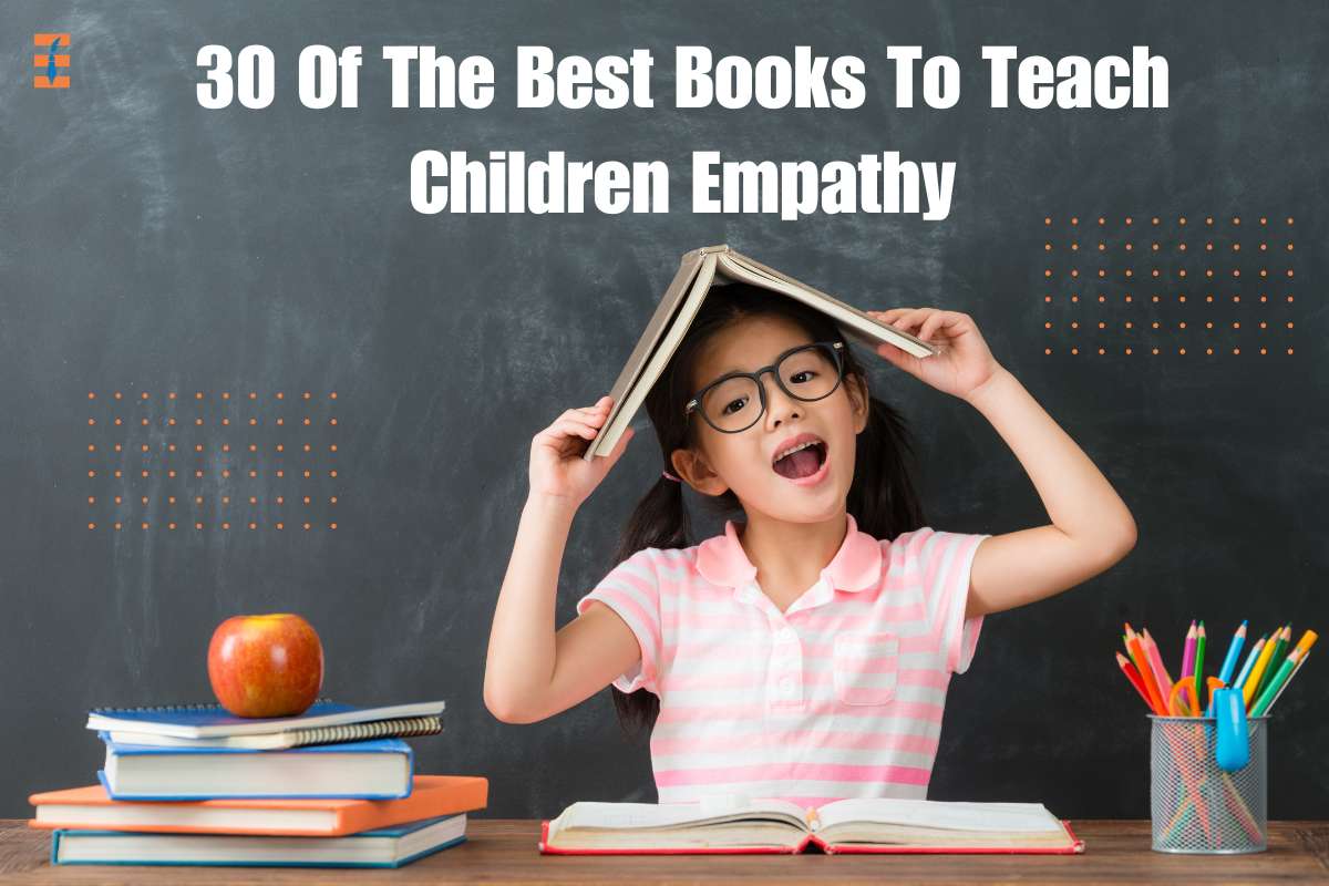 30 Of The Best Books To Teach Children Empathy