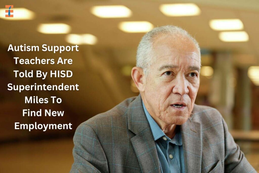 HISD Superintendent Miles Tells Autism Support Teachers to Find a New Job | Future Education Magazine