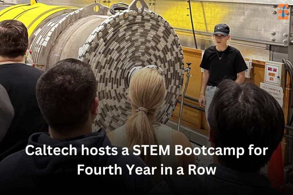 Caltech hosts a STEM Bootcamp for Fourth Year in a Row | Future Education Magazine