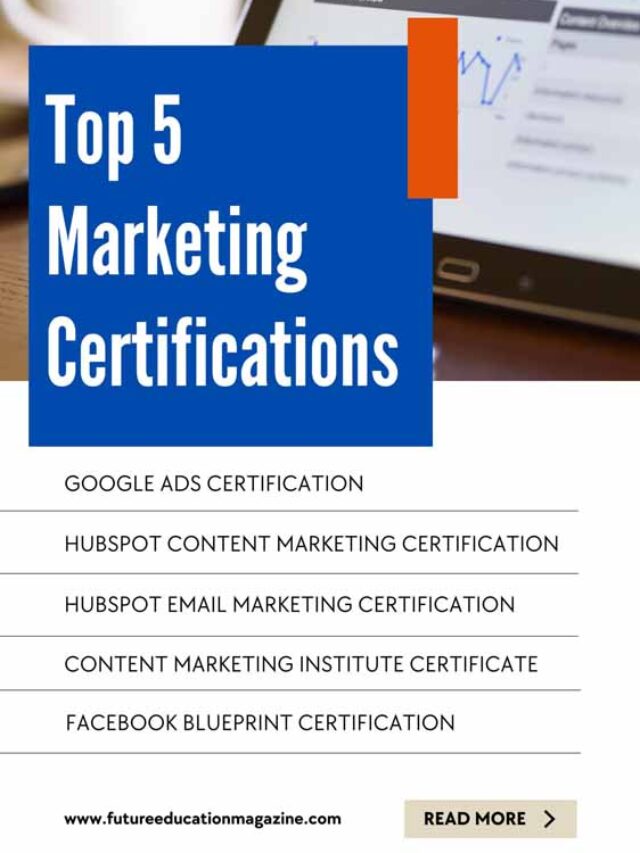 Top 5 Marketing Certifications | Future Education Magazine