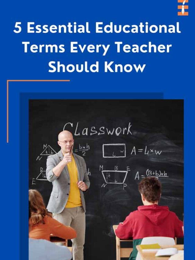 5 Essential Educational Terms Every Teacher should know | Future Education Magazine