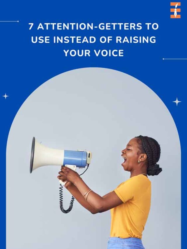 5 Attention-Getters to Use Instead of Raising Your Voice | Future Education Magazine