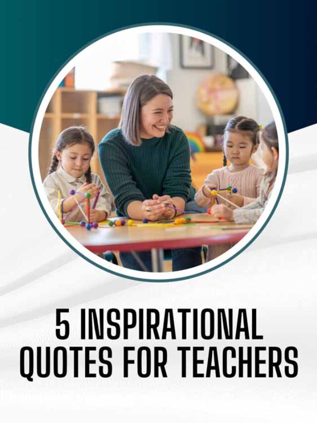 5 Inspirational Quotes for Teachers | Future Education Magazine