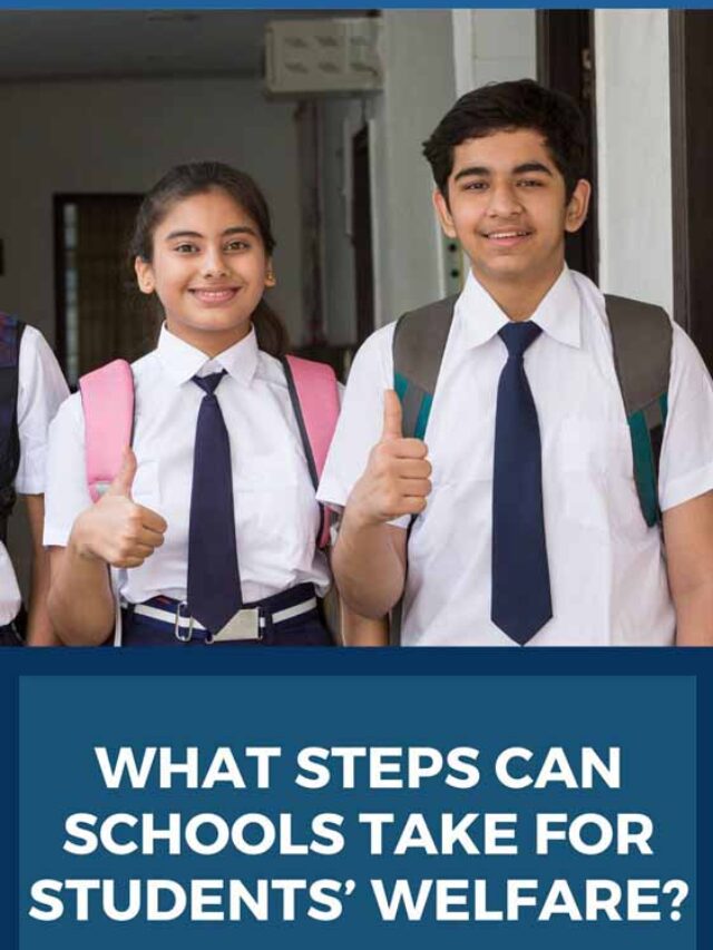 Steps Schools Can Take for Students’ Welfare | Future Education Magazine