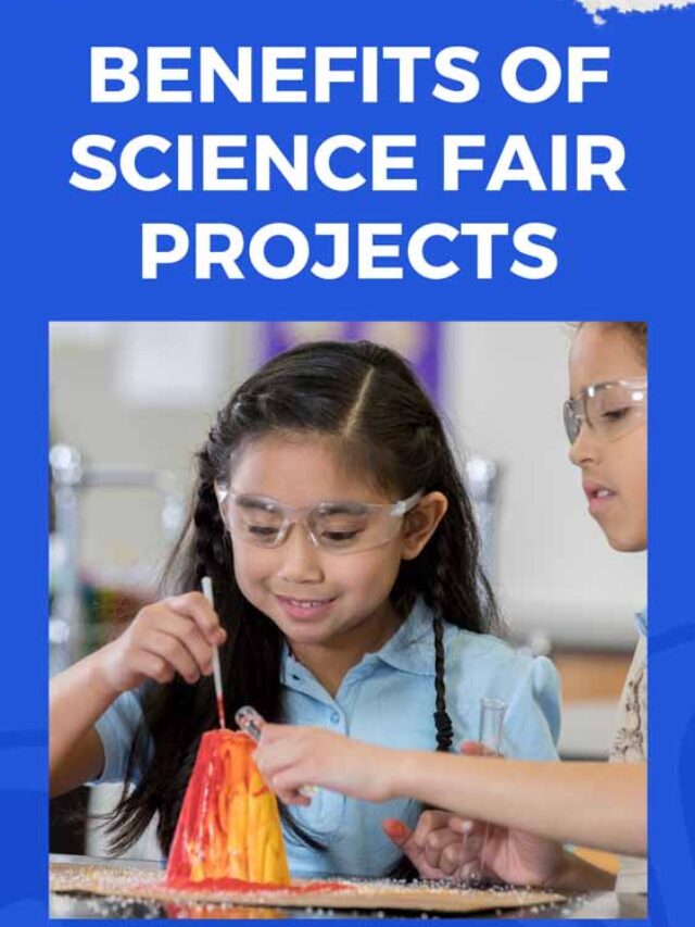 Benefits of Science Fair Projects | Future Education Magazine