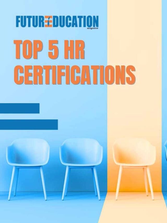Top 5 HR Certifications | Future Education Magazine