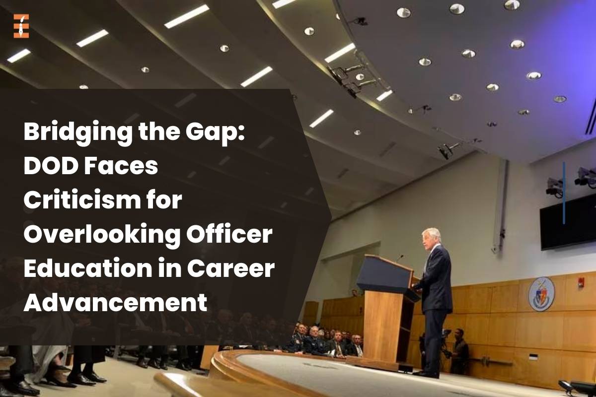 Bridging the Gap: DOD Faces Criticism for Overlooking Officer Education in Career Advancement