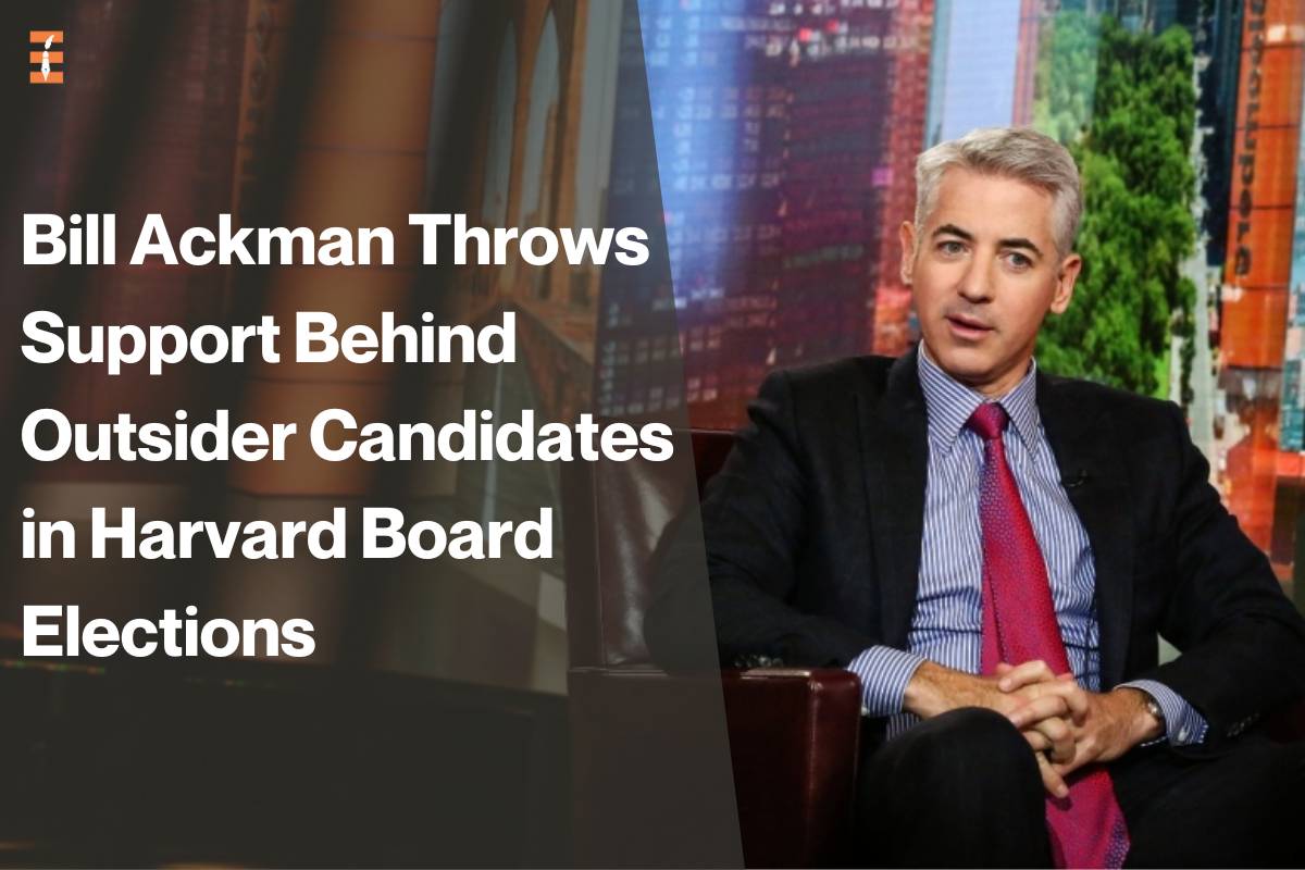 Bill Ackman Throws Support Behind Outsider Candidates in Harvard Board Elections