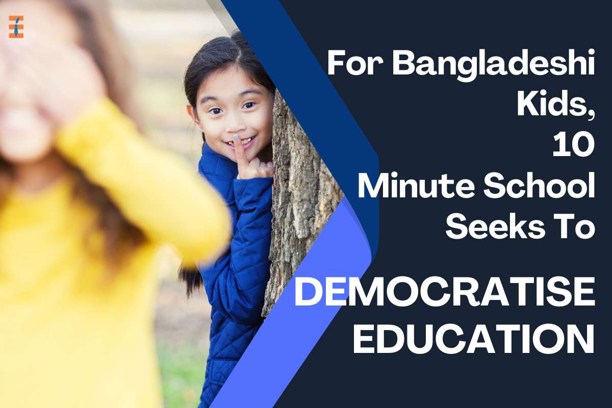 For Bangladeshi Kids, 10 Minute School Seeks To Democratise Education