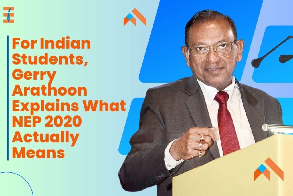 Gerry Arathoon Explains What Nep 2020 Really Signifies For Students In India | Future Education Magazine