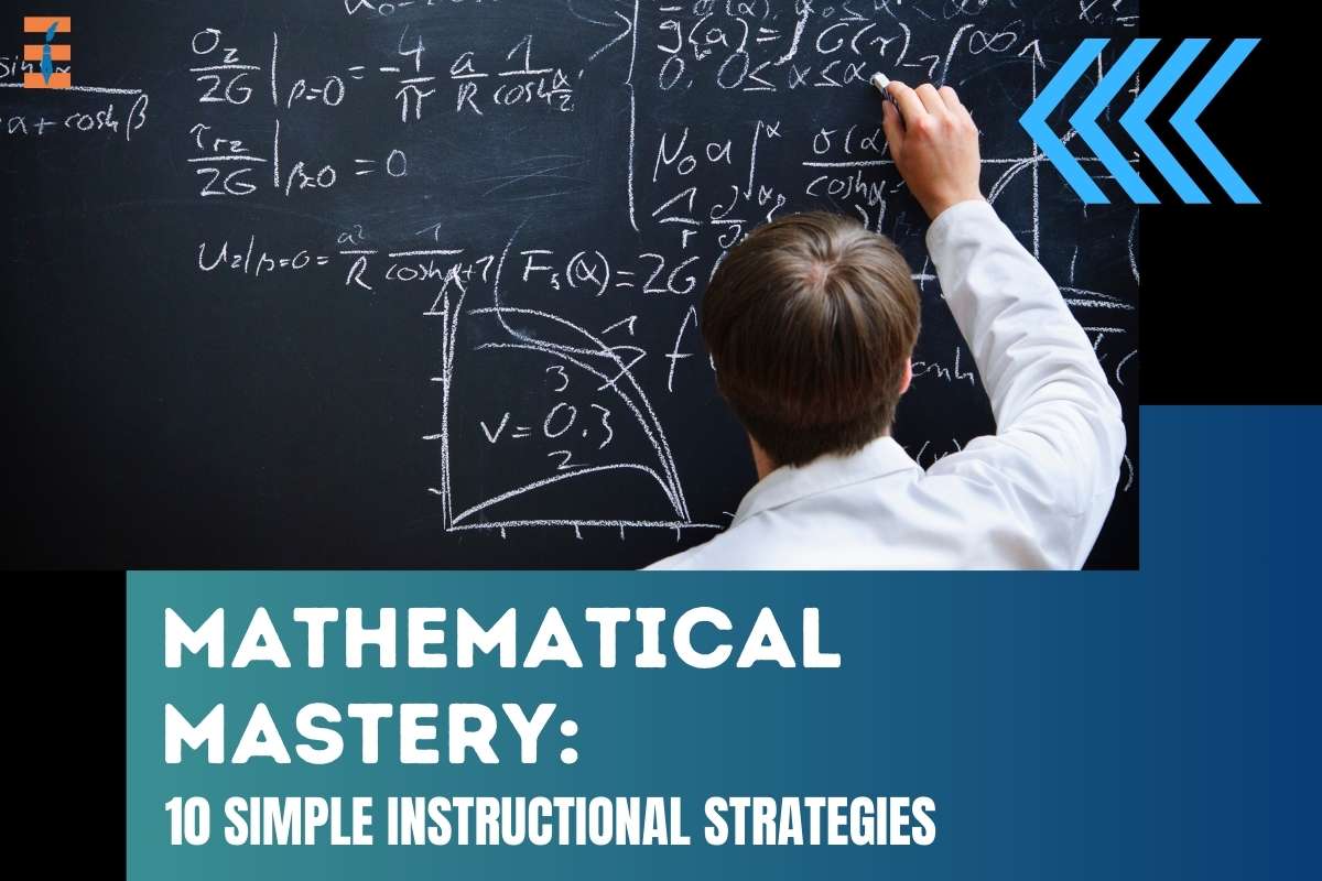 Mathematical Mastery: 10 Simple Instructional Strategies