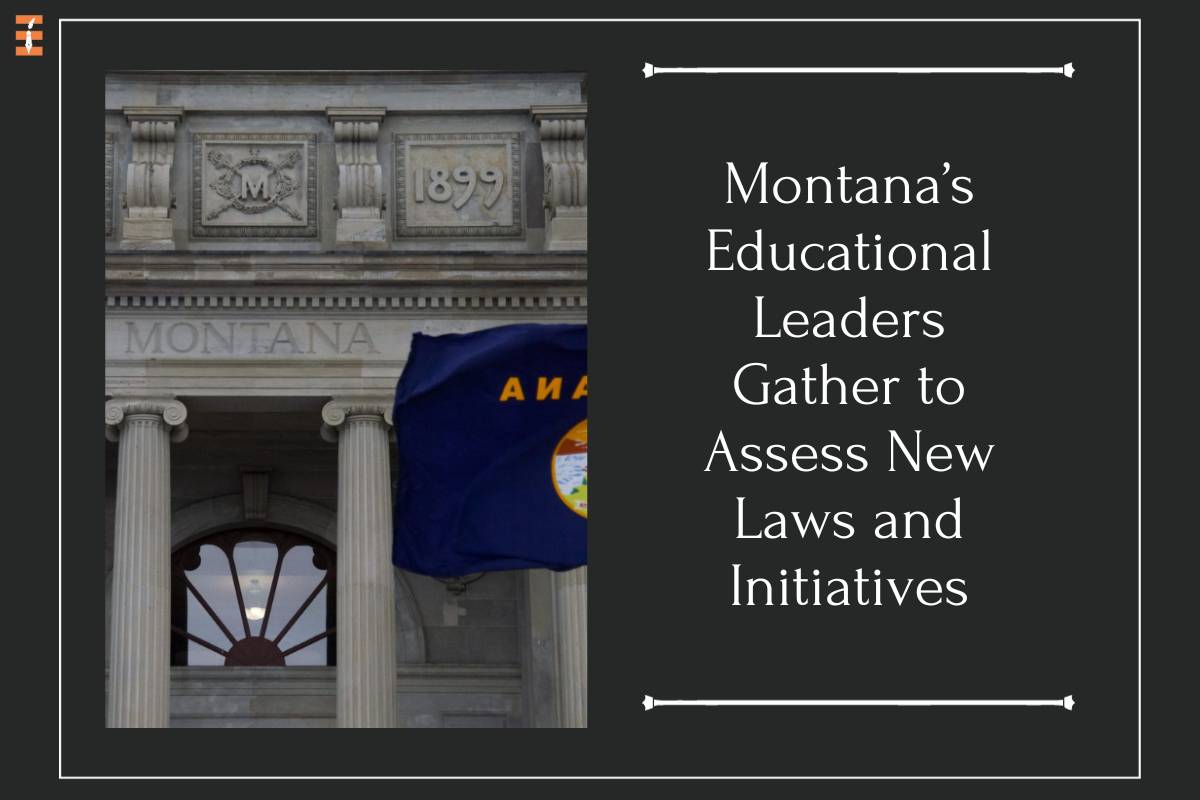 Montana’s Educational Leaders Gather to Assess New Laws and Initiatives