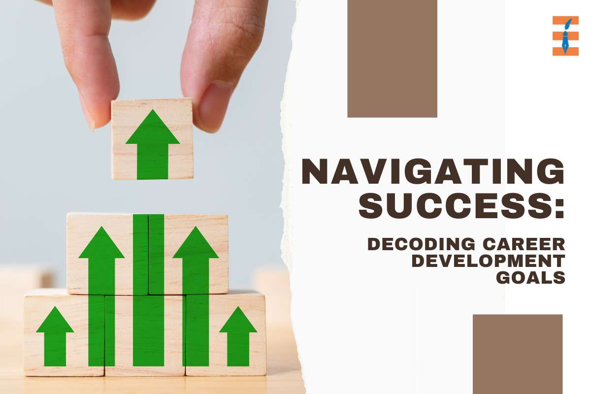 Navigating Success: Decoding Career Development Goals