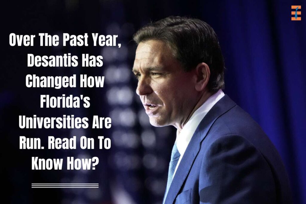 Desantis Has Changed How Florida's Universities Are Run | Future Education Magazine