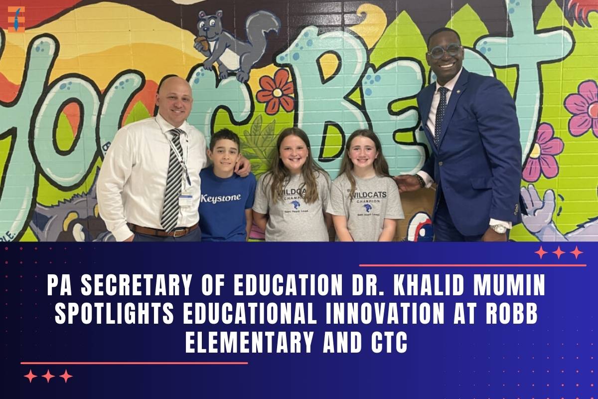 PA Secretary of Education Dr. Khalid Mumin Spotlights Educational Innovation at Robb Elementary and CTC