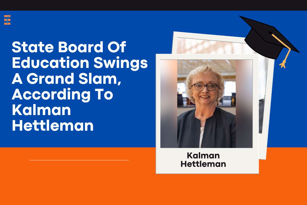 State Board Of Education Swings A Grand Slam, According To Kalman Hettleman