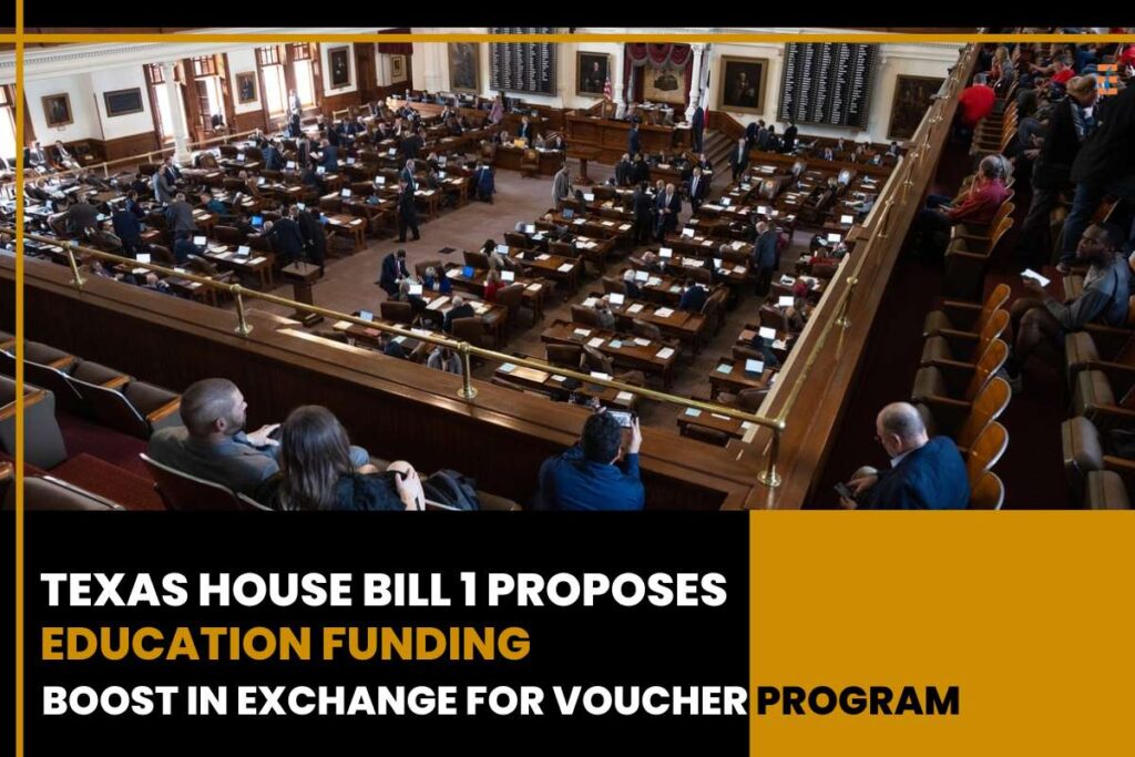 Texas House Bill 1 Proposes Education Funding Boost In Exchange For Voucher Program | Future Education Magazine