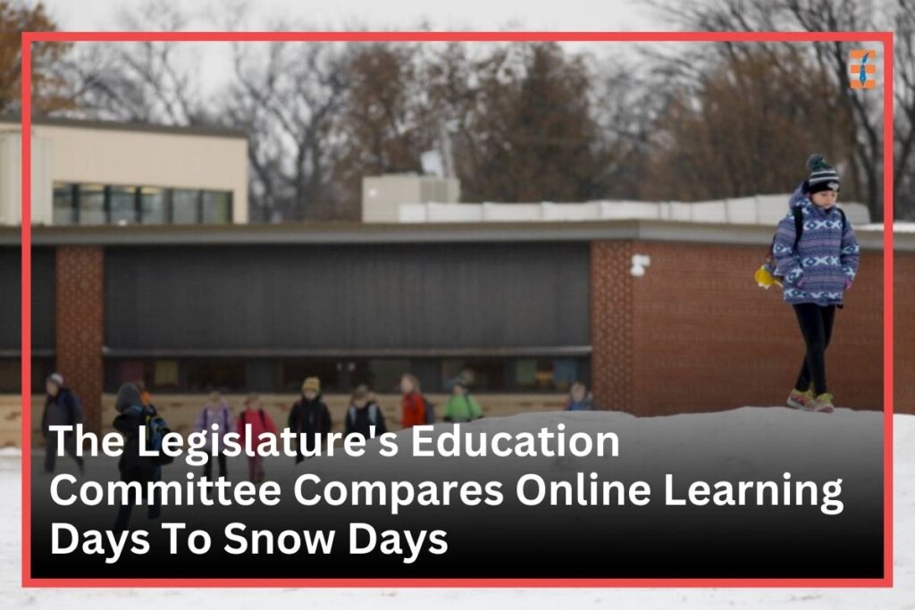 The Legislature's Education Committee Compares Online Learning Days To Snow Days | Future Education Magazine
