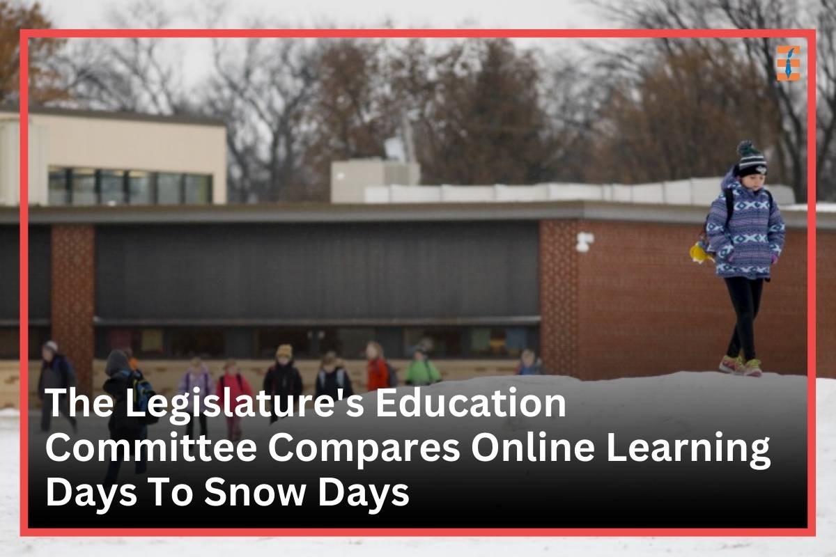 The Legislature's Education Committee Compares Online Learning Days To Snow Days