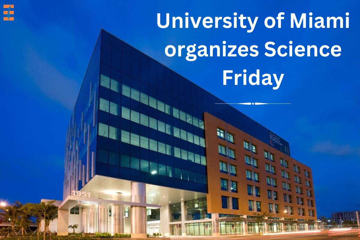 University of Miami organizes Science Friday